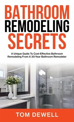 Bathroom Remodeling Secrets - Dewell, Tom