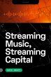 Streaming Music, Streaming Capital - Bild 1