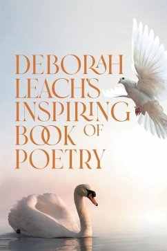 Deborah Leach's Inspiring Book of Poetry - Deborah Leach