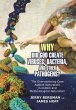 Why Did God Create Viruses, Bacteria,... - Bild 1