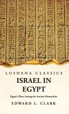 Israel in Egypt Egypt's Place Among the Ancient Monarchies