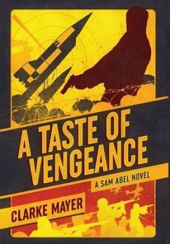 A Taste of Vengeance: A Sam Abel Novel - Mayer, Clarke