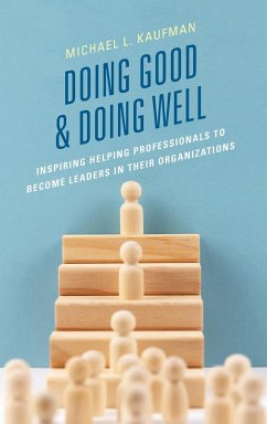 Doing Good and Doing Well - Kaufman, Michael L.