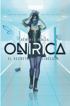 Onirica: El Secreto de la Libélula - Rueda, Alberto