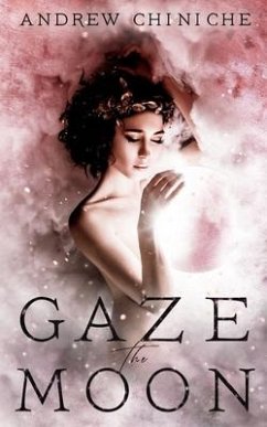 Gaze the Moon - Chiniche, Andrew