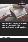 Simulation using artificial neural networks in geotechnical engineering