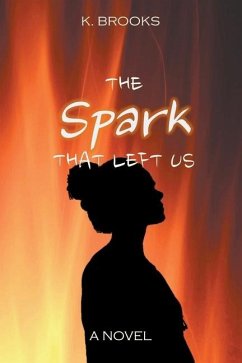 The Spark That Left Us - Brooks, K.