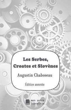 Les Serbes, Croates et Slovènes - Chaboseau, Augustin