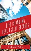 Life Changing Real Estate Secrets