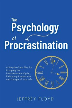 The Psychology of Procrastination - Floyd, Jeffrey