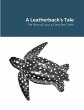 A Leatherback's Tale - Bild 1