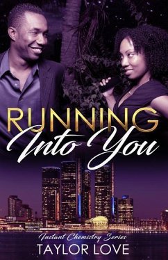 Running Into You: Instant Chemistry Series - Love, Taylor