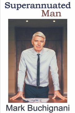 Superannuated Man - Buchignani, Mark