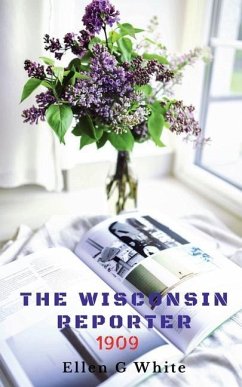 The Wisconsin Reporter (1909) - White, Ellen