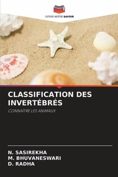 CLASSIFICATION DES INVERTÉBRÉS - SASIREKHA, N.;BHUVANESWARI, M.;RADHA, D.