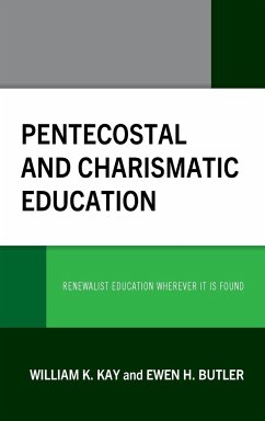 Pentecostal and Charismatic Education - Kay, William K.; Butler, Ewen H.