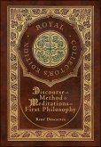 Discourse on Method and Meditations on First Philosophy (Royal Collector's Edition) (Case Laminate Hardcover with Jacket)