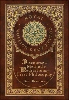 Discourse on Method and Meditations on First Philosophy (Royal Collector's Edition) (Case Laminate Hardcover with Jacket) - René, Descartes