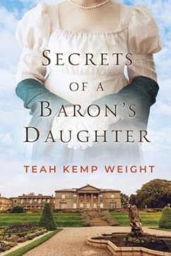 Secrets of a Baron's Daughter - Weight, Teah Kemp