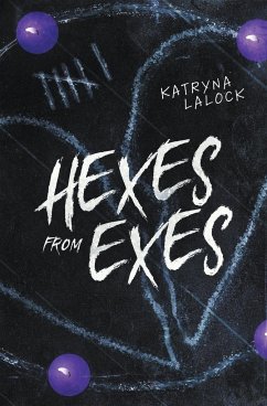 Hexes From Exes - Lalock, Katryna