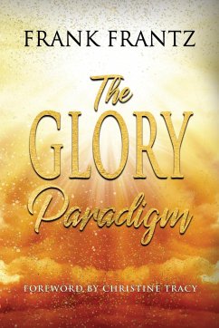 The Glory Paradigm - Frantz, Frank