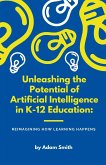 Unleashing the Potential of Artificial Intelligence in K-12 Education
