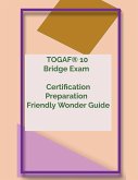 TOGAF® 10 Bridge Exam Certification Preparation Friendly Wonder Guide