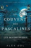 Les Accoucheuses: Le couvent des Pascalines