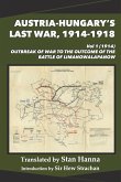 Austria-Hungary's Last War, 1914-1918 Vol 1 (1914)