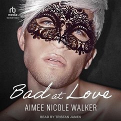 Bad at Love - Walker, Aimee Nicole