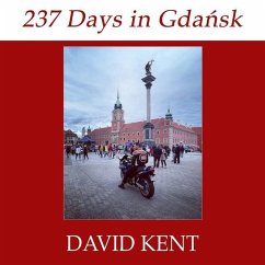 237 Days in Gdansk - Kent, David