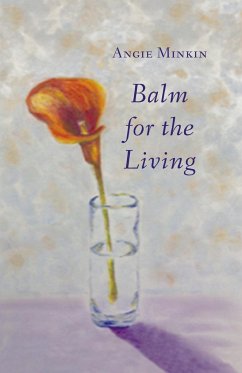 Balm for the Living - Minkin, Angie
