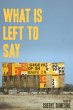 What Is Left To Say - Bild 1