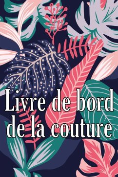 Livre de bord de la couture - Duverger, Marlène