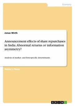 Announcement effects of share repurchases in India. Abnormal returns or information asymmetry? - Wirth, Jonas