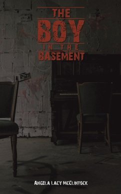 The Boy in the Basement - McClintock, Angela Lacy