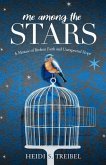 Me Among the Stars: A Mosaic of Broken Faith and Unexpected Hope