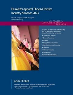 Plunkett's Apparel, Shoes & Textiles Industry Almanac 2023: Apparel, Shoes & Textiles Industry Market Research, Statistics, Trends and Leading Compani - Plunkett, Jack W.