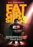 Fat Girl Sings: Discovering, Embracing, and Leveraging Racial Identity on the Football Field, in Business, and in Life - Hawai'i Editi