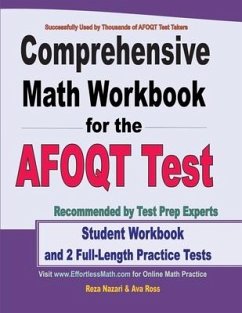 Comprehensive Math Workbook for the AFOQT Test: Student Workbook and 2 Full-Length Practice Tests - Ross, Ava; Nazari, Reza