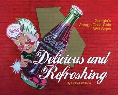 Delicious and Refreshing: Georgia's Vintage Coca-Cola Wall Signs - Willson, Robert