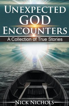 Unexpected God Encounters - Nichols, Nick