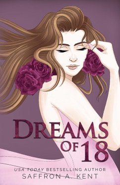 Dreams of 18 Special Edition Paperback - A. Kent, Saffron