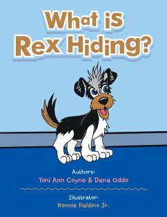 What Is Rex Hiding? - Coyne, Toni Ann; Oddo, Dana