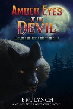 Amber Eyes of the Devil: Wolves of the Forest Book 2 - Lynch, E. M.