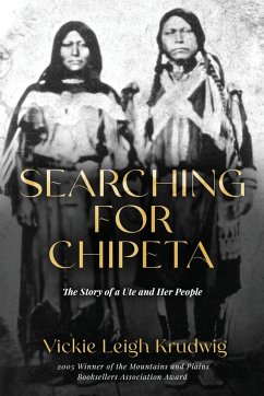 Searching for Chipeta - Krudwig, Vickie Leigh