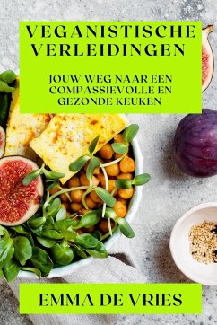 Veganistische Verleidingen - de Vries, Emma