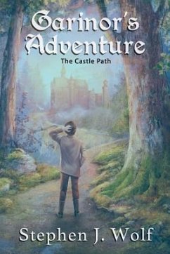Garinor's Adventure: The Castle Path - Wolf, Stephen J.
