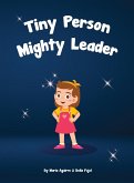 Tiny Person - Mighty Leader