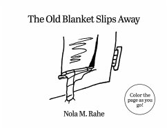 The Old Blanket Slips Away - Rahe, Nola M.